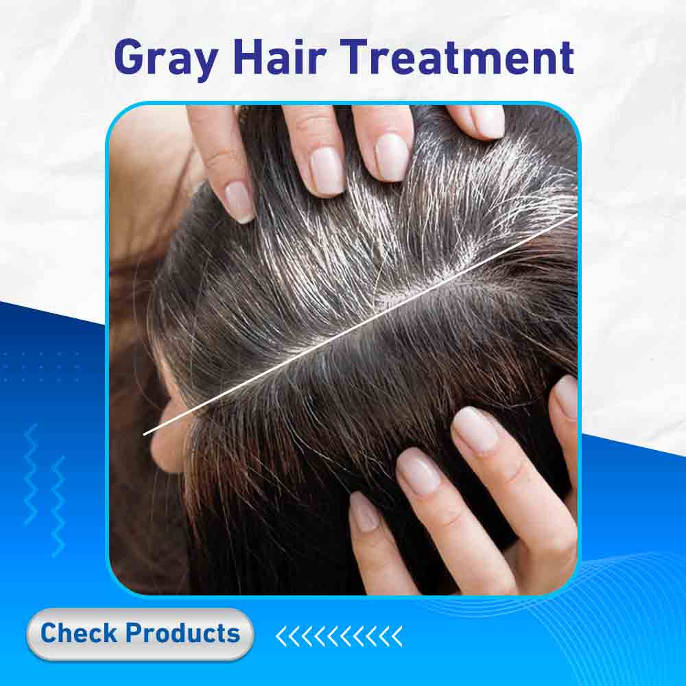 Gray Hair Treatment - life Care Pharmacy 