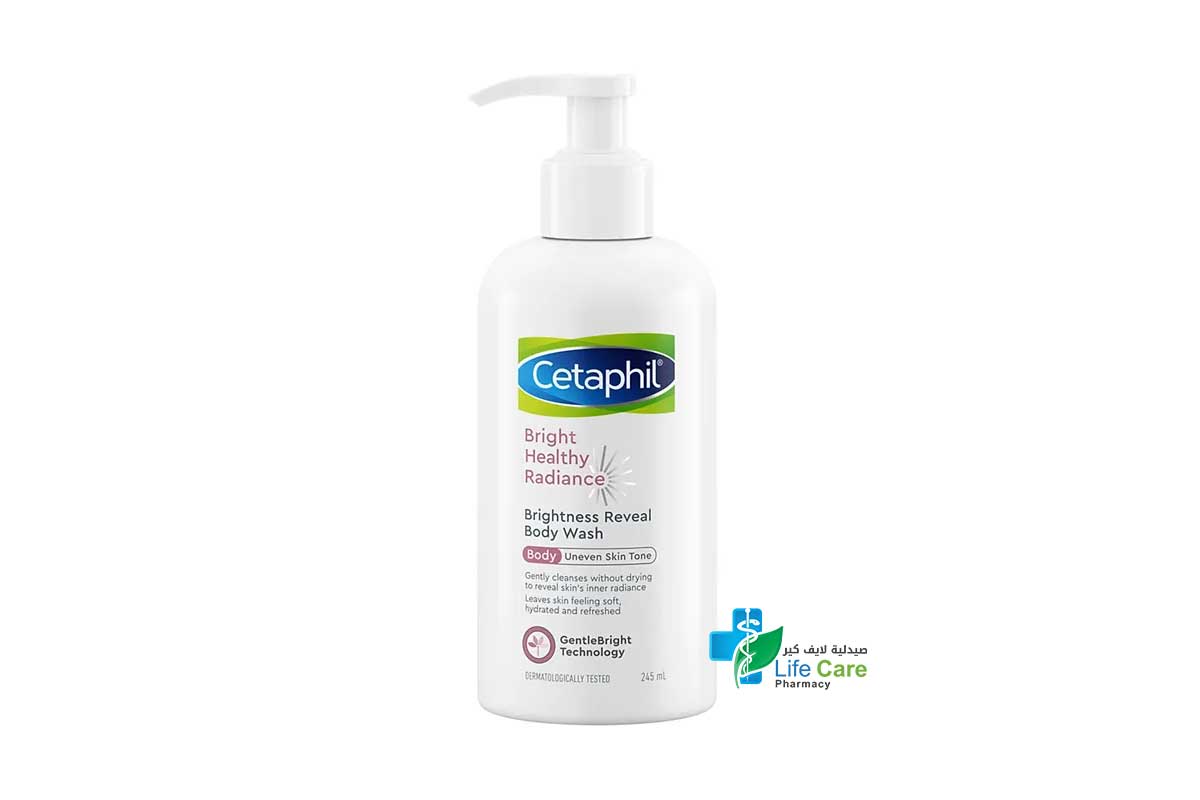 CETAPHIL BRIGHT HEALTHY RADIANCE REVEAL BODY WASH 245 ML - Life Care Pharmacy