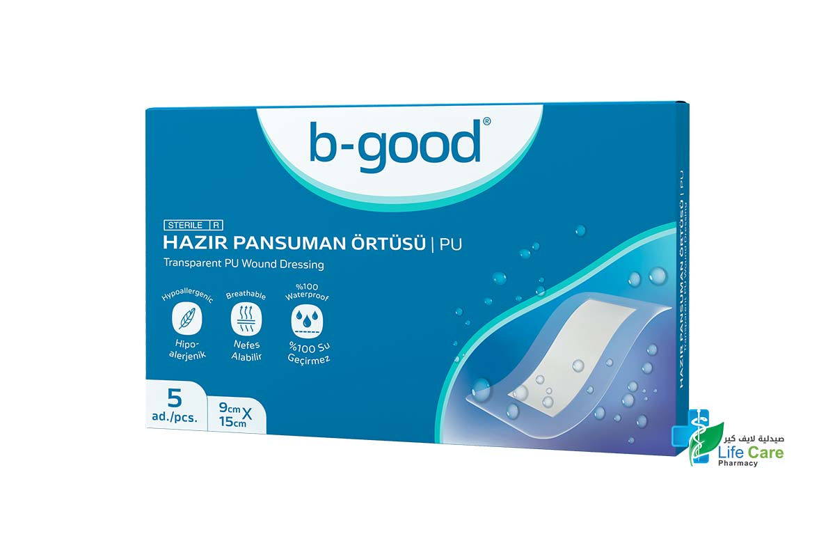 B GOOD TRANSPARENT PU WOUND DRESSING 9CMX15CM 5PCS - Life Care Pharmacy