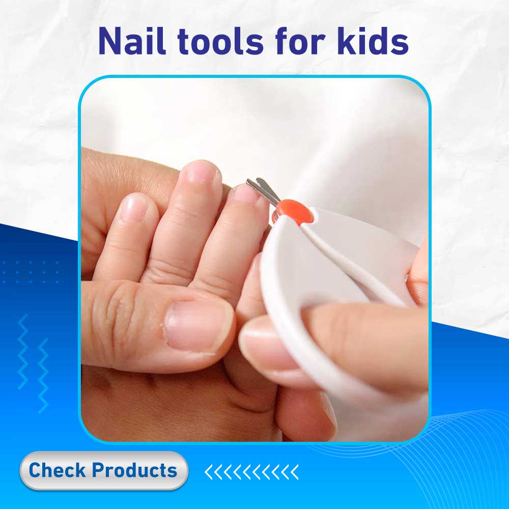 Nail tools for kids - Life Care Pharmacy